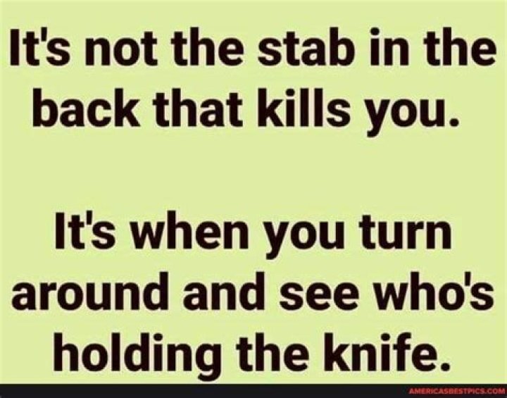 37 Quotes About Getting Stabbed In The Back