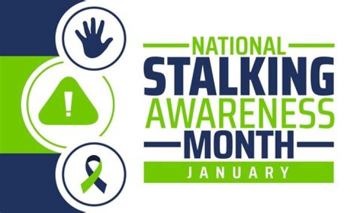 January: Also Known As National Stalking Awareness Month
